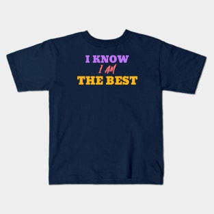 Champions Say I Know I am the Best Kids T-Shirt